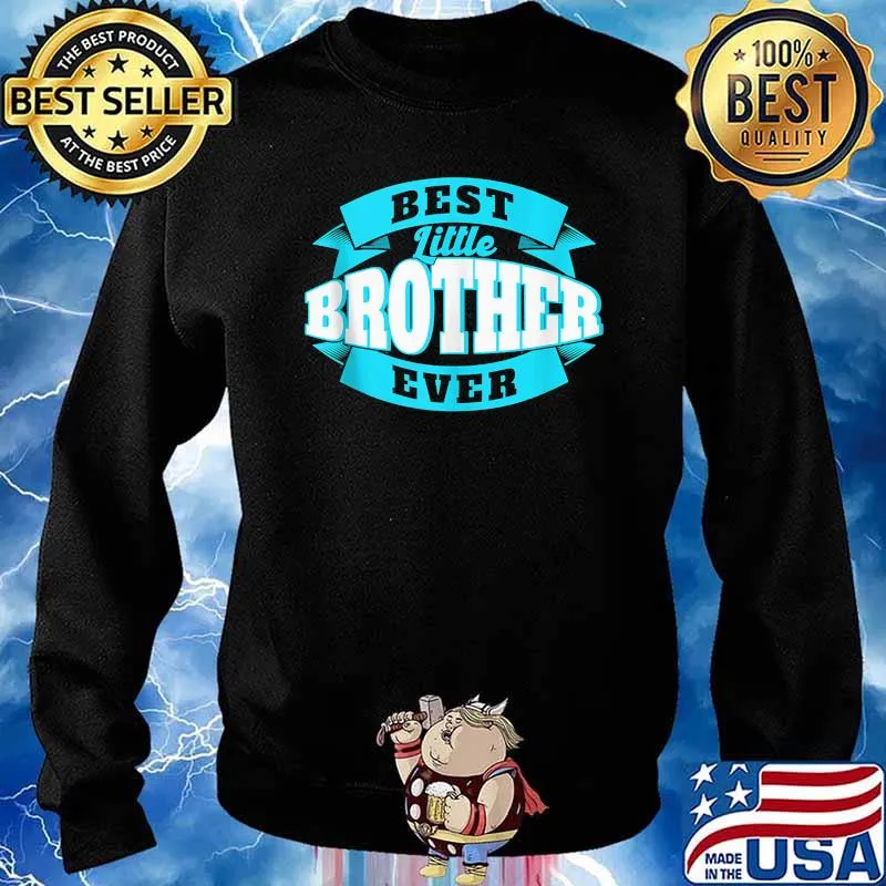 Best Little Brother Ever Sign T-Shirt Sweater
