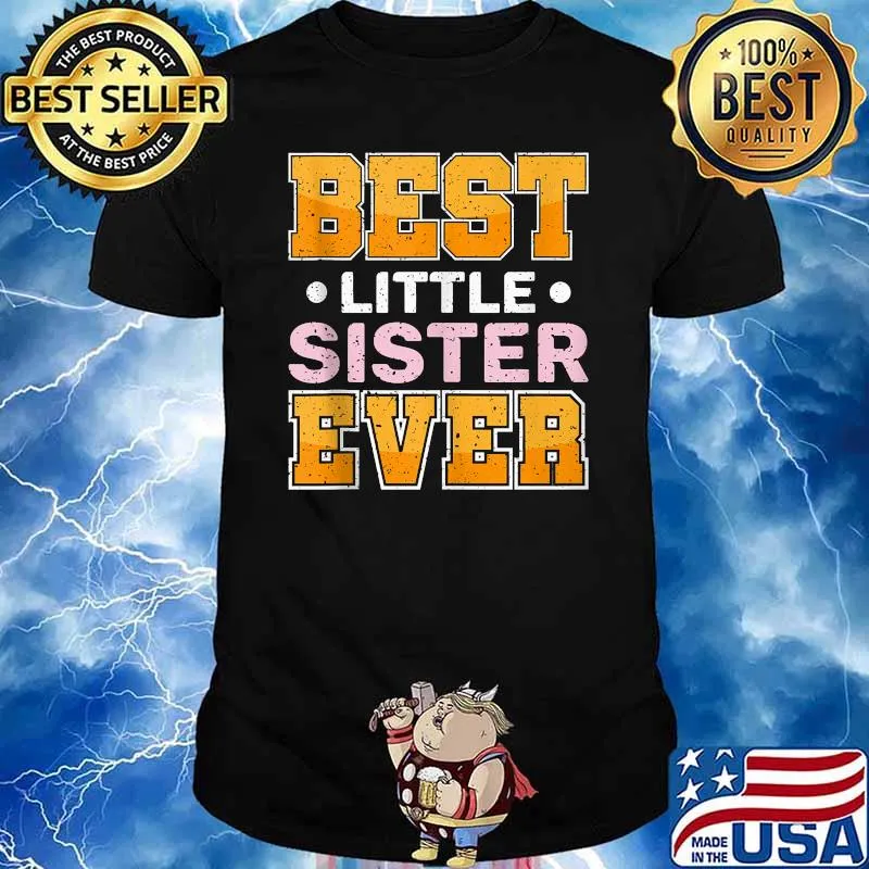 Best Little Sister Ever T-shirt