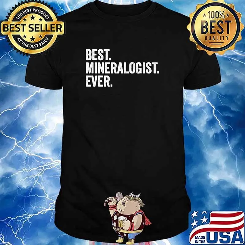 Best Mineralogist Ever Mineralogy T-Shirt