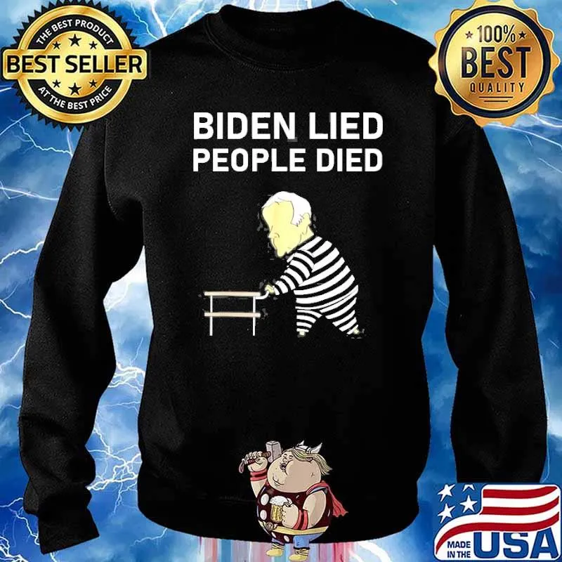Biden Lied People Died Impeach Biden Anti Biden Shirt Sweater
