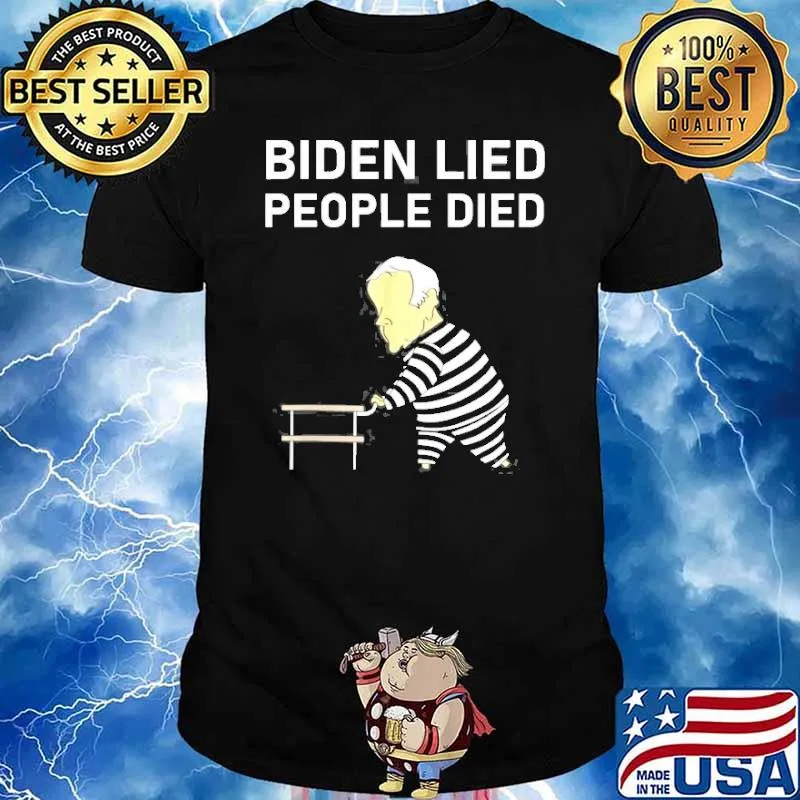 Biden Lied People Died Impeach Biden Anti Biden Shirt