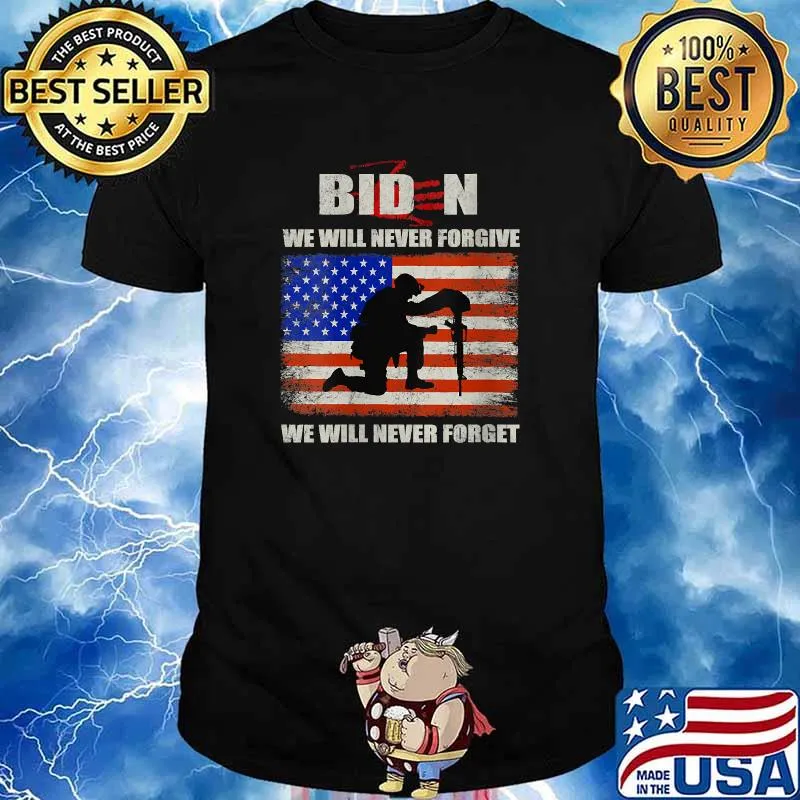 Biden We Will Never Forgive We Will Never Forget On His Hands USA Flag Biden Handprint T-Shirt