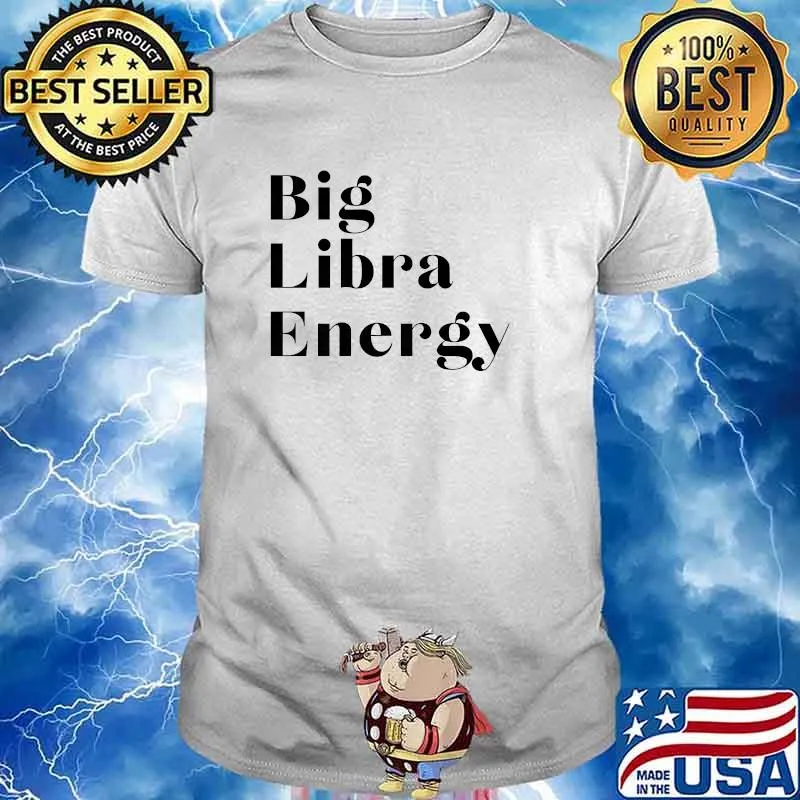 Big Libra Energy T-Shirt