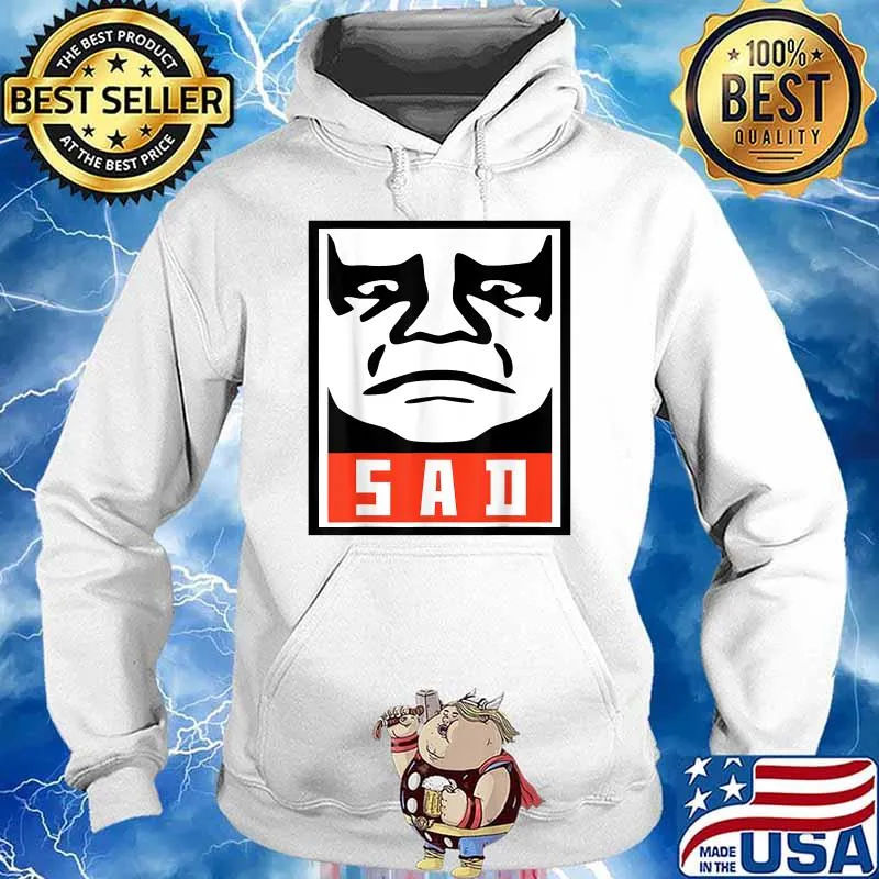 Big Sad T-Shirt Hoodie