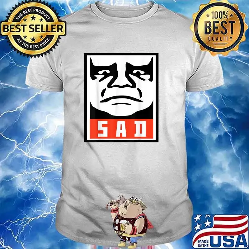 Big Sad T-Shirt