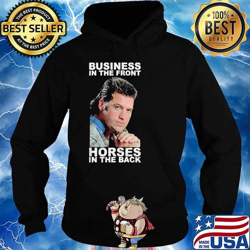Billy Ray Cyrus business in the front horses in the back s Hoodie
