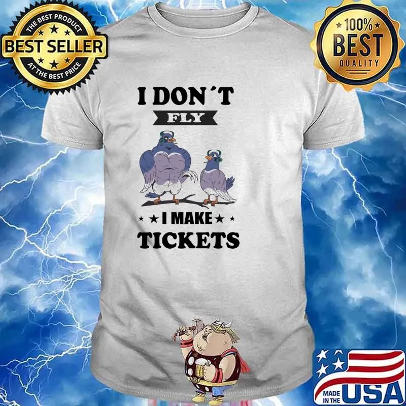 Bird I dont fly i make tickets Call Center Agent bird shirt