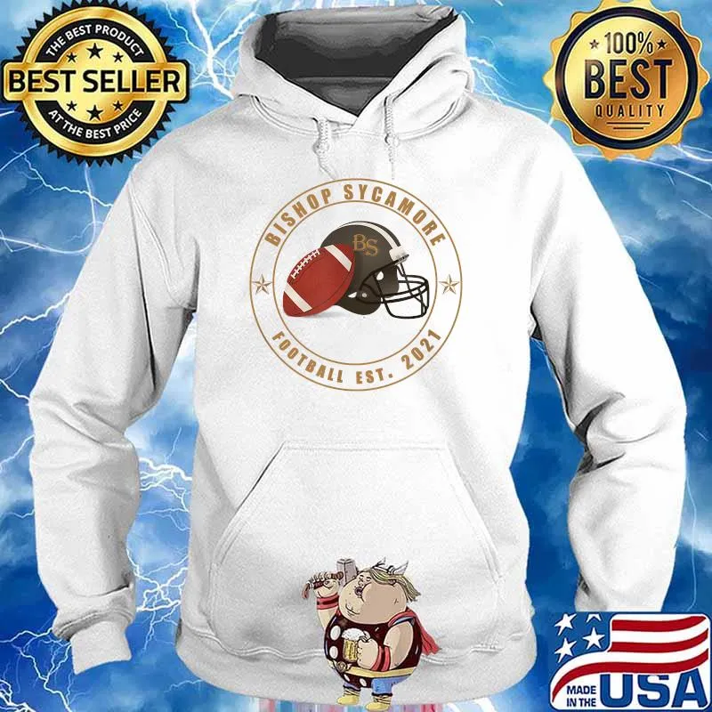 Bishop Sycamore Fake High School Football Team Est 2021 T-Shirt Hoodie