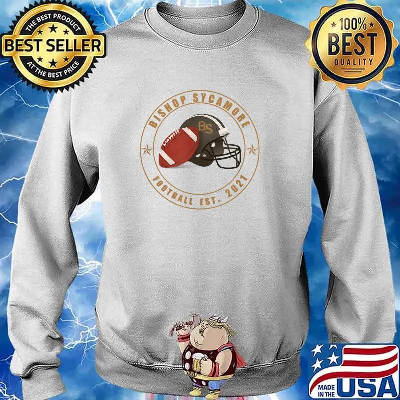 Bishop Sycamore Fake High School Football Team Est 2021 T-Shirt Sweater