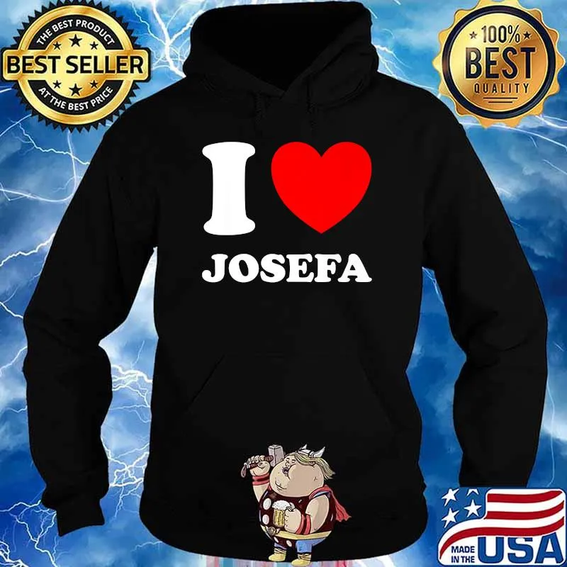 Black White I Love Josefa T-Shirt Hoodie