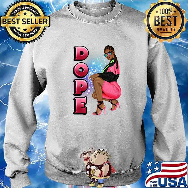 Black Woman Graphic Dope T-Shirt Sweater