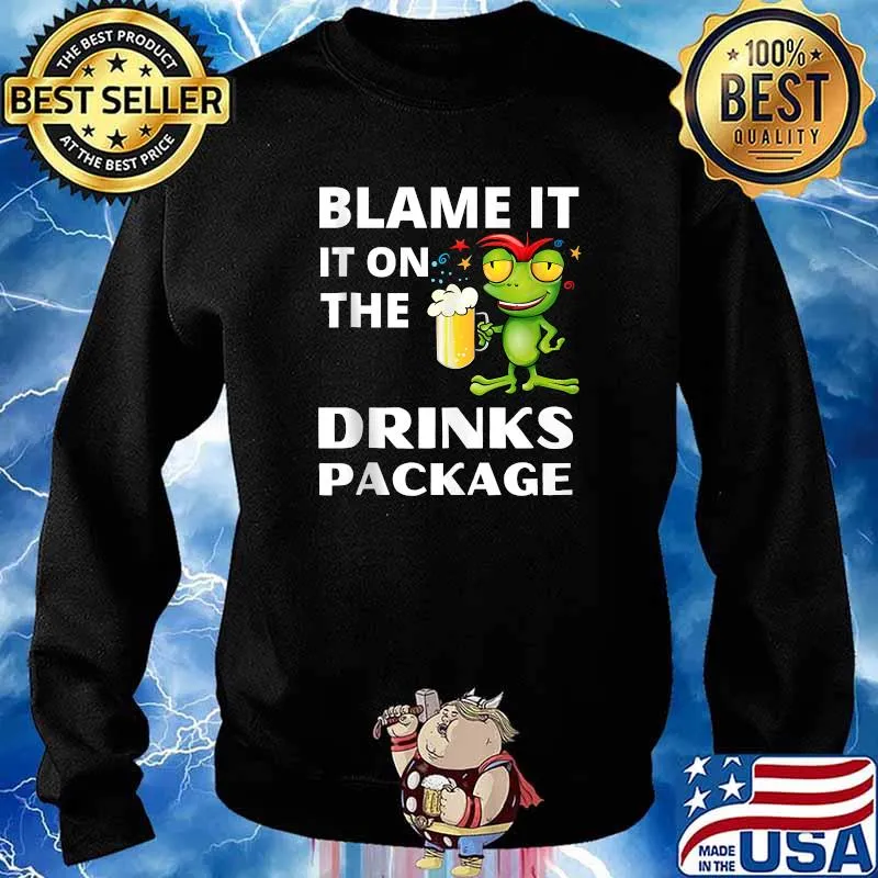 Blame it on the drinks package cruise holiday clothing T-Shirt Sweater