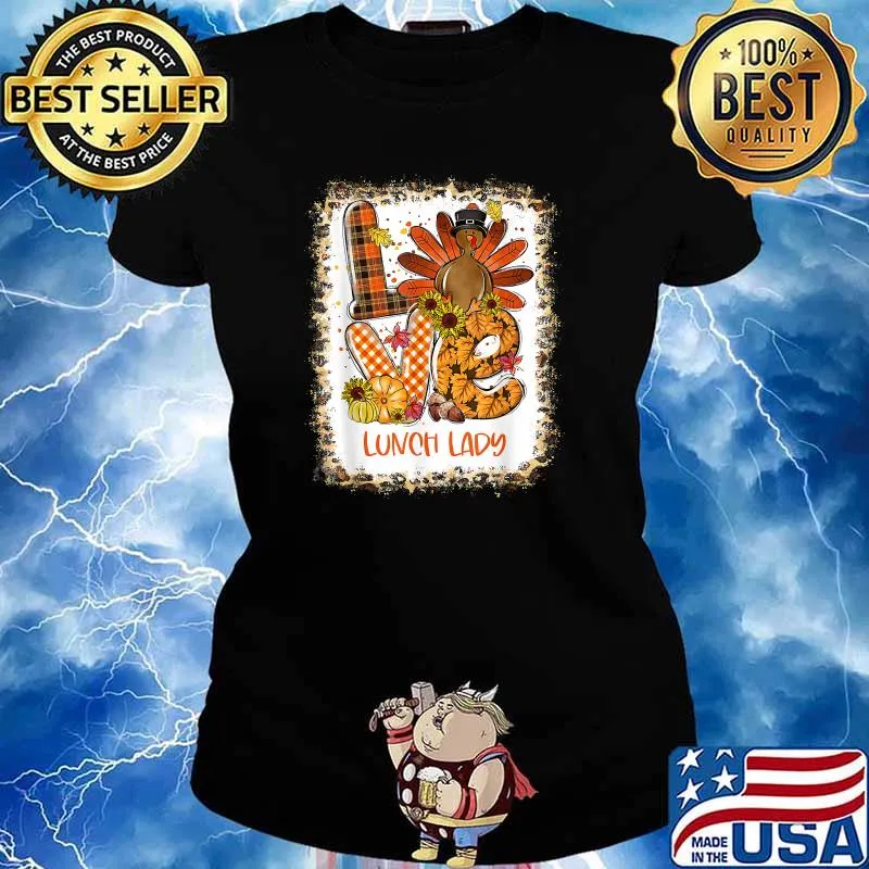 Bleached Love Turkey Lunch Lady Thanksgiving Fall Autumn T-Shirt Ladies tee