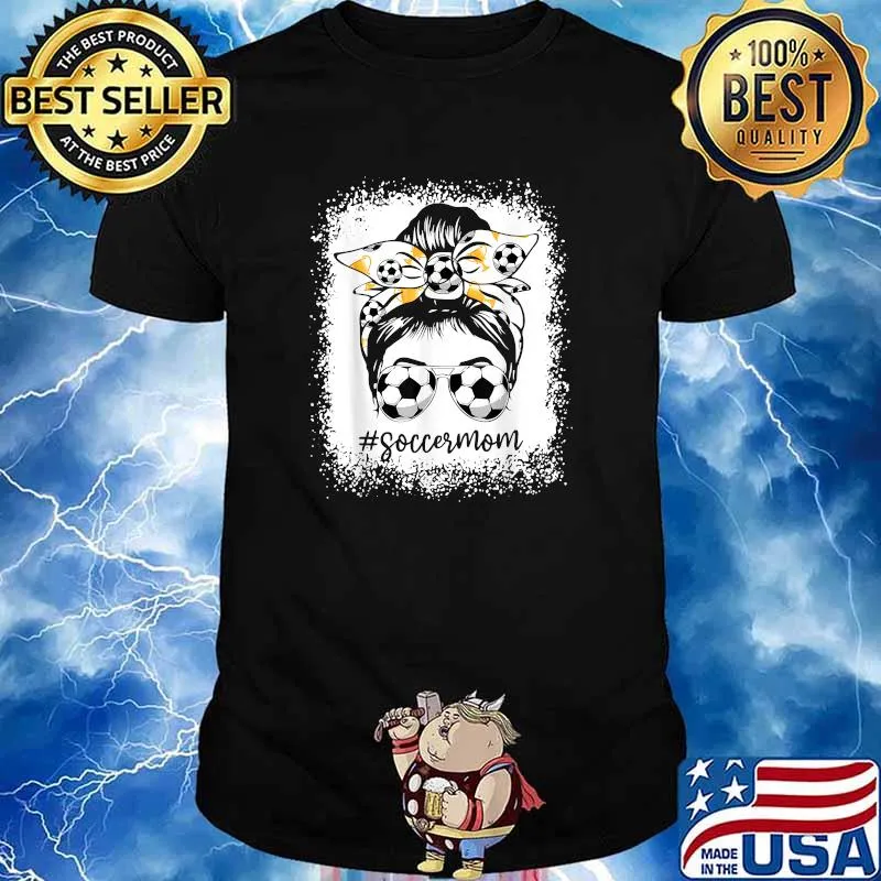 Bleached Soccer Mom Messy Bun Soccer Lover T-Shirt