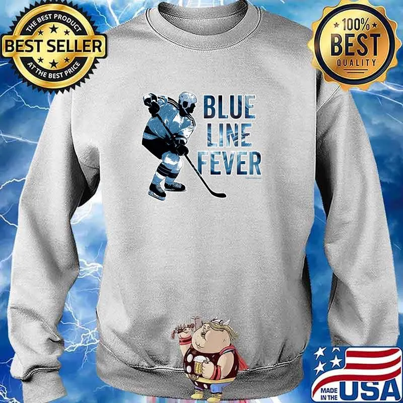 Blue Line Fever - hockey defenseman T-Shirt Sweater