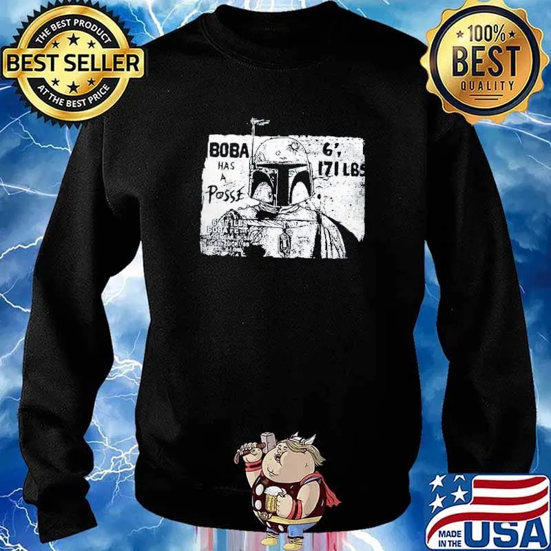 Boba has a posse boba fett with dengar s Sweater