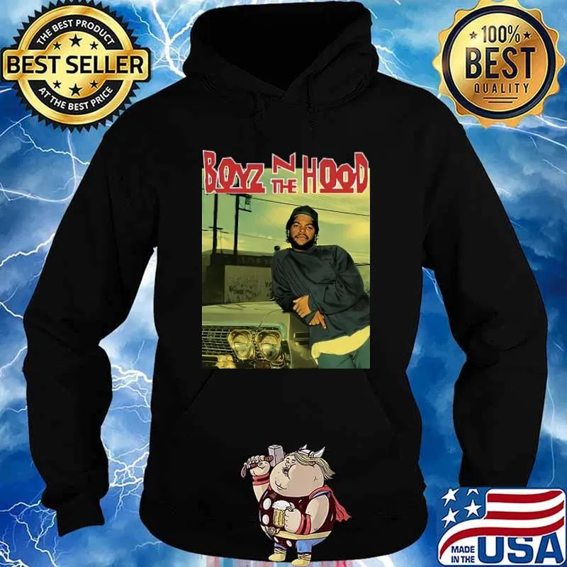 Boyz N The Hood Shirt Hoodie