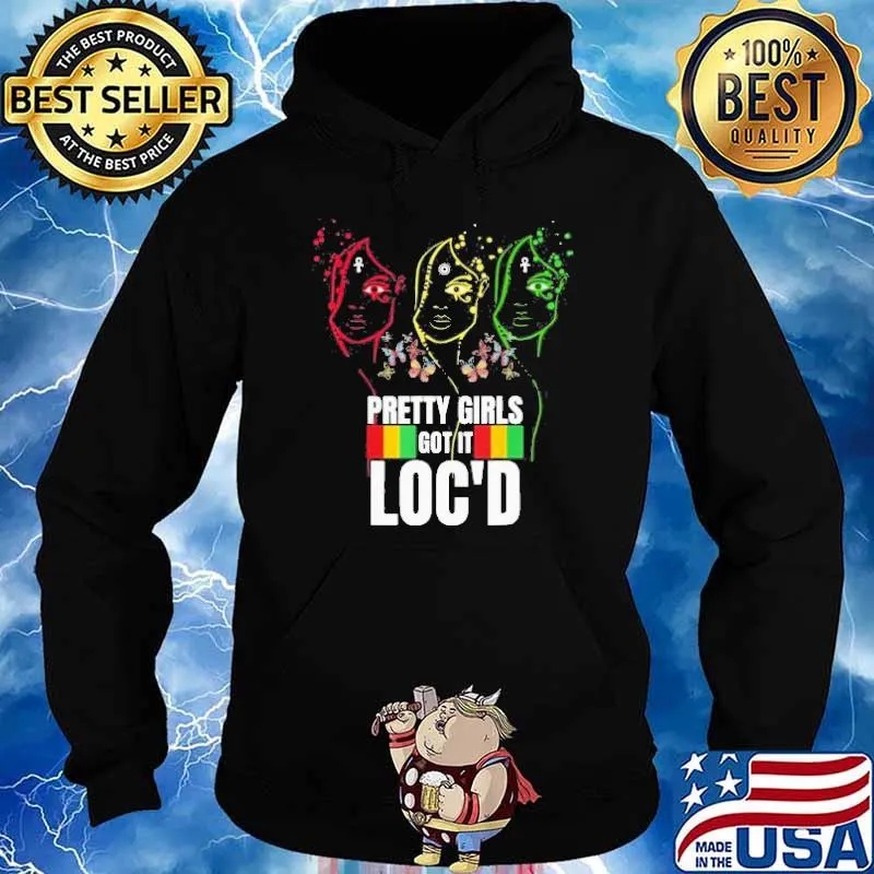 Butterflies Pretty Girls Got It Loc’d Queen Shirt Hoodie