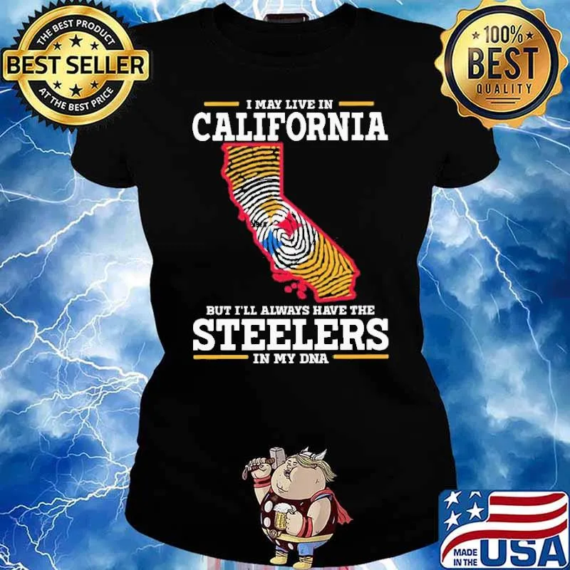 California I’ll Always Have The Steelers In My DNA Shirt Ladies tee