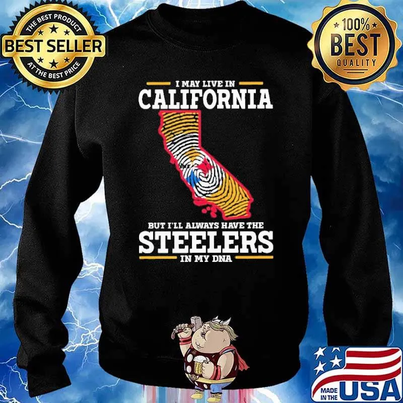 California I’ll Always Have The Steelers In My DNA Shirt Sweater