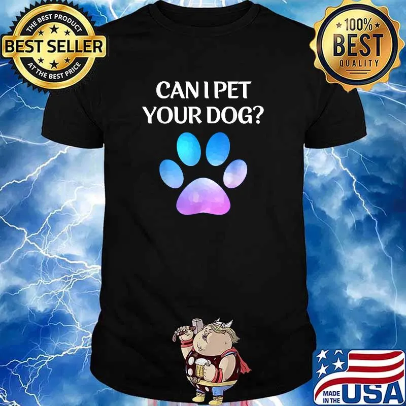 Can I Pet Your Dog T-Shirt