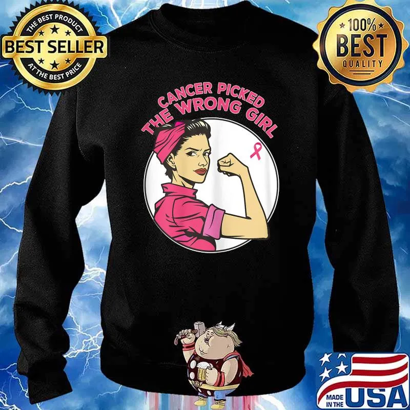 Cancer Picked The Wrong Girl Breast Cancer Awareness T-Shirt Sweater