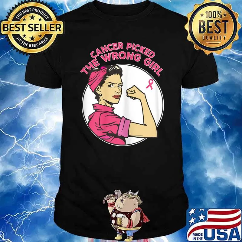 Cancer Picked The Wrong Girl Breast Cancer Awareness T-Shirt