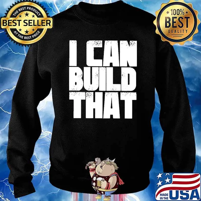 Carpenter I Can Build That Shirt Sweater