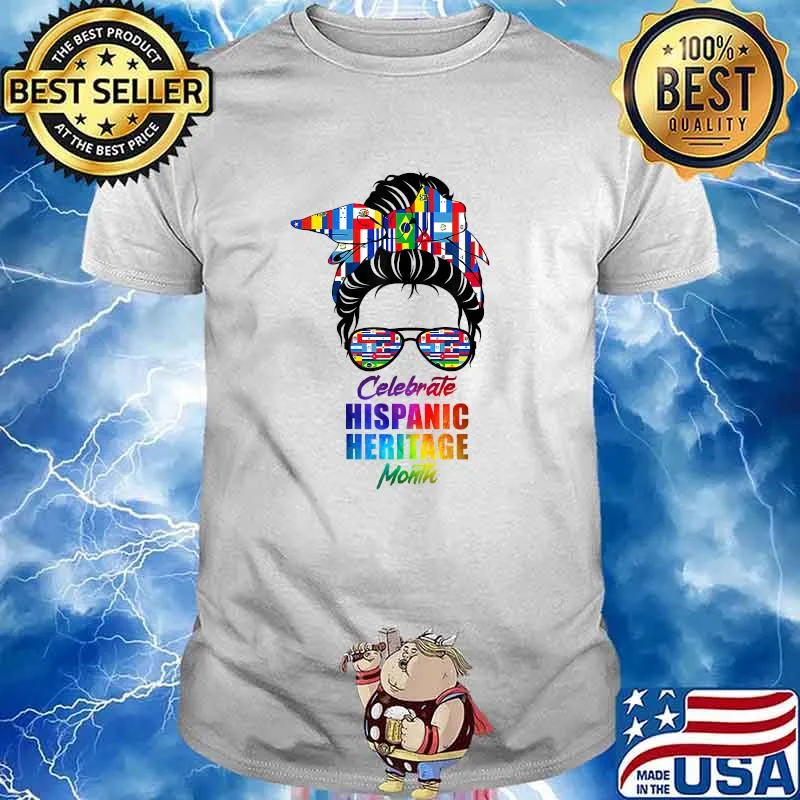 Celebrate Hispanic Heritage Month Messy Buns Flag National T-Shirt