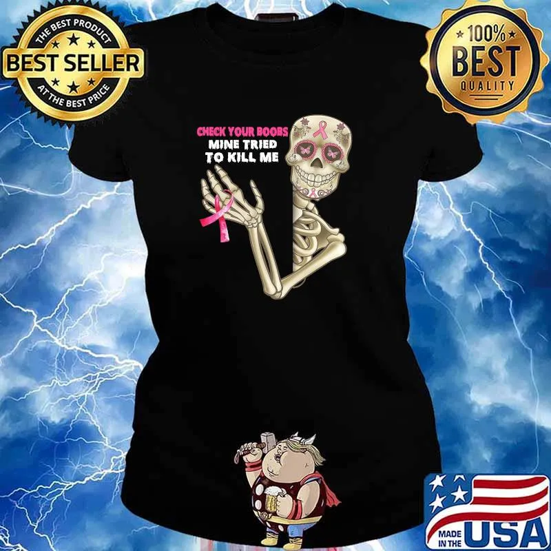 Check Your Boobs Mine Tried To Kill Me, Breast Cancer T-Shirt Ladies tee