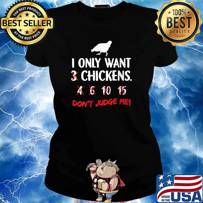 Chicken Lover I Only Want 3 Chickens T-Shirt Ladies tee