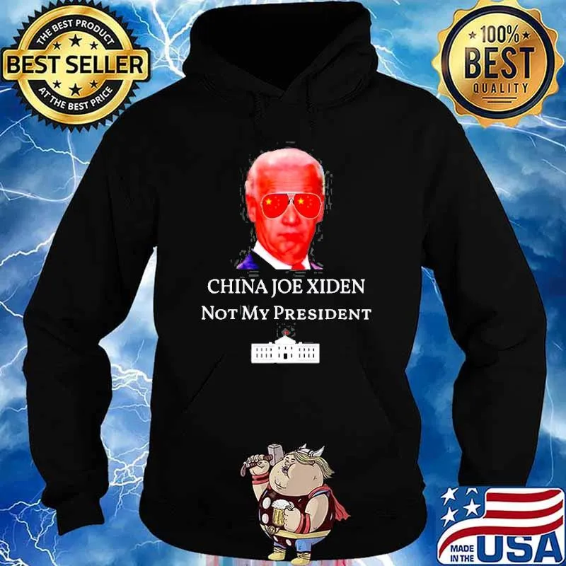 China Joe Biden Not My President Anti Biden Shirt Hoodie