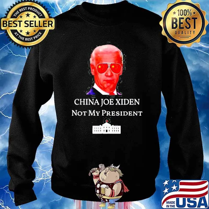 China Joe Biden Not My President Anti Biden Shirt Sweater