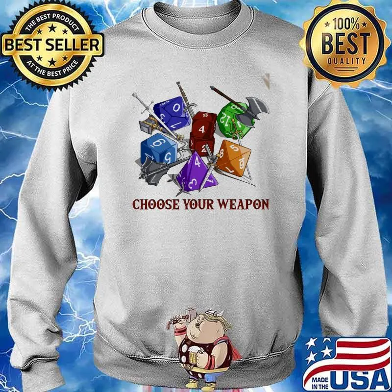 Choose your weapon dice s Sweater