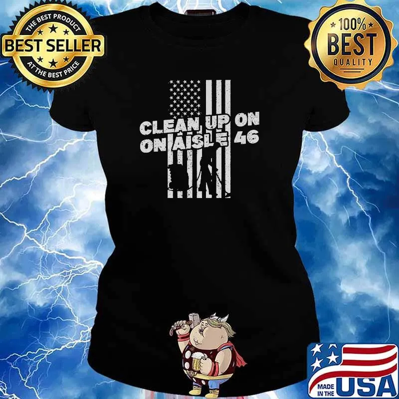 Clean Up On Aisle 46 Anit Biden US Flag Impeach T-Shirt Ladies tee