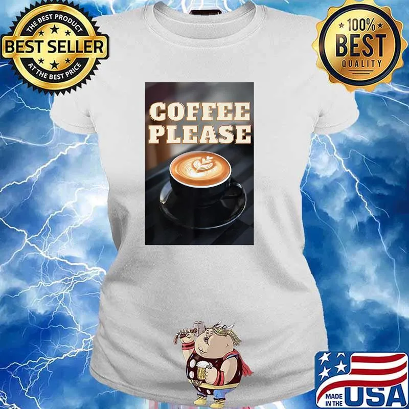 coffee please T-Shirt Ladies tee
