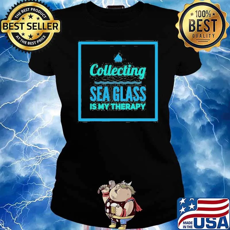 Collecting Sea Glass Is My Therapy Shirt Ladies tee