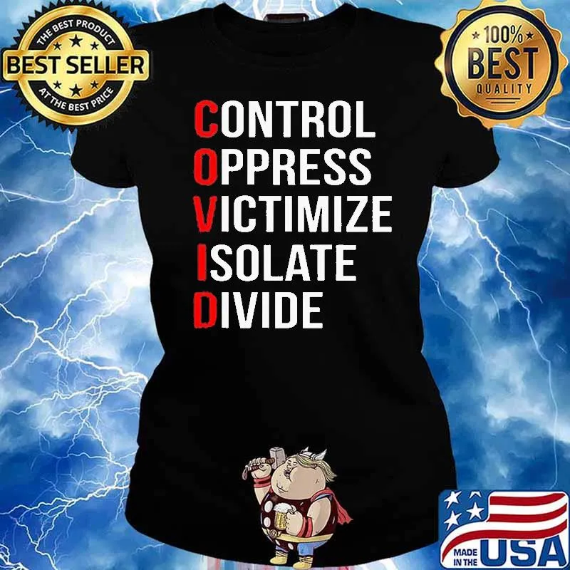 Control Oppress Victimize Isolate Divide Covid Shirt Ladies tee