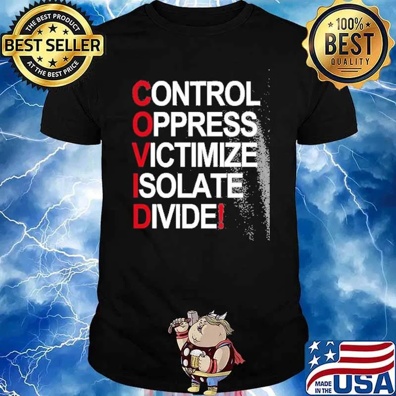 Control Oppress Victimize Isolate Divide Shirt