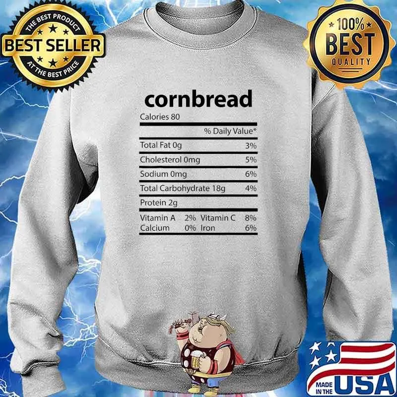 Cornbread Family Thanksgiving Nutrition Facts T-Shirt Sweater