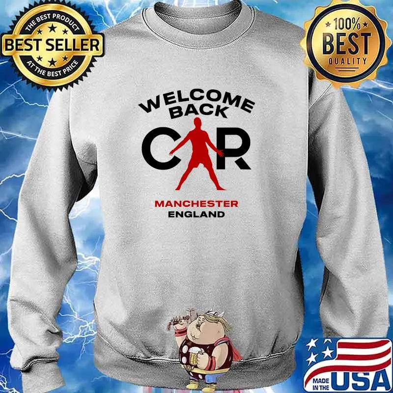 CR Welcome Back Manchester England T-Shirt Sweater