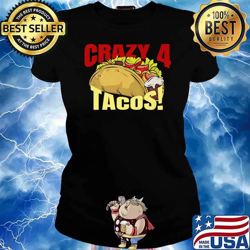 CRAZY 4 FOR TACOS! T-Shirt Ladies tee