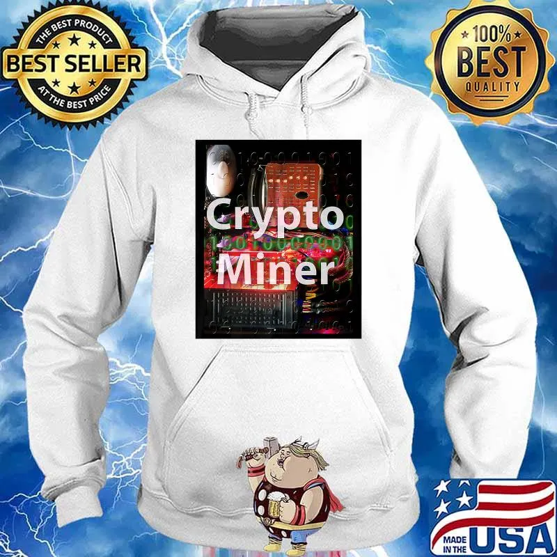 Crypto Miner Computer T-Shirt Hoodie