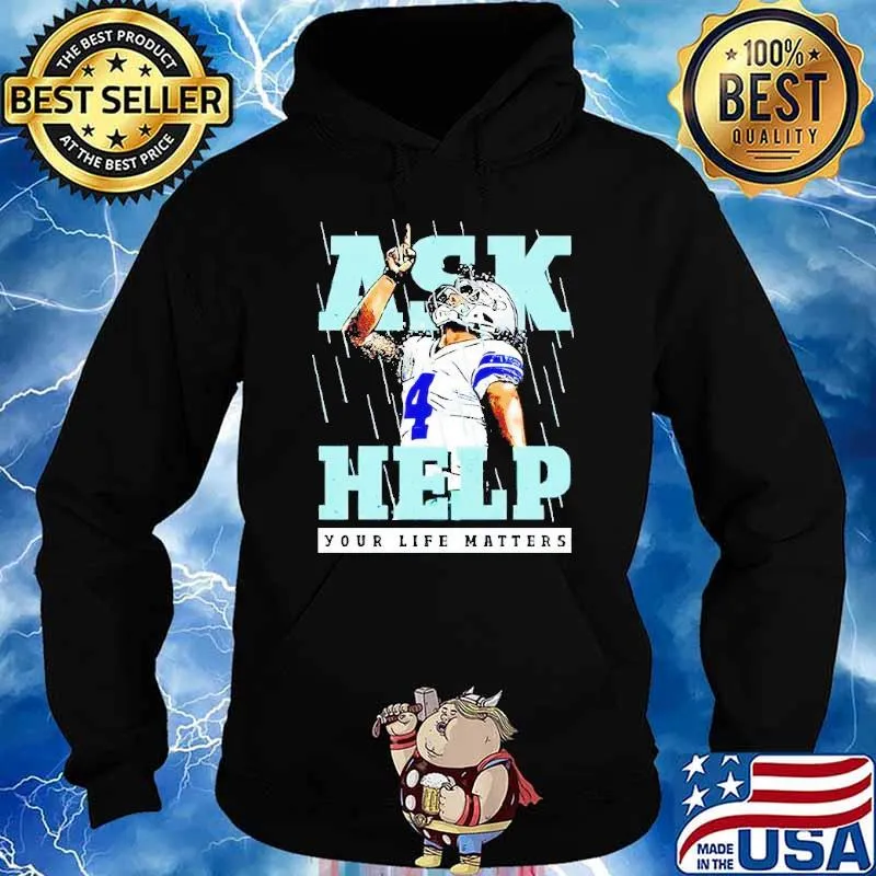 Dak Prescott ask help your life matters s Hoodie