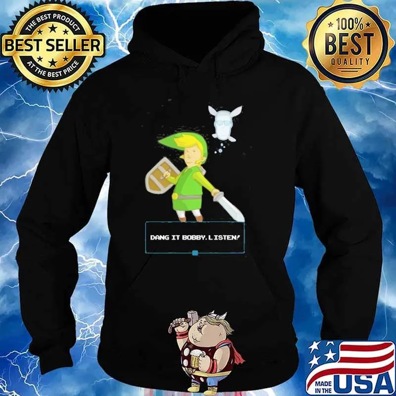 Dang it bobby listen s Hoodie