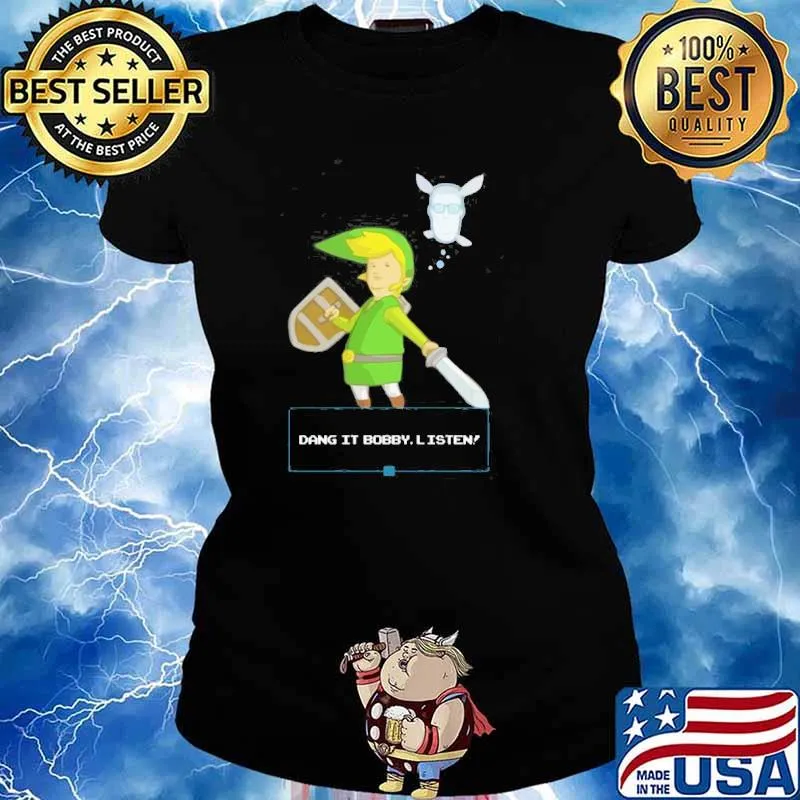 Dang it bobby listen s Ladies tee