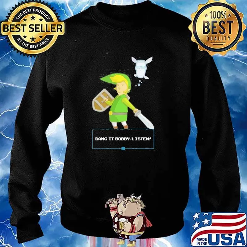 Dang it bobby listen s Sweater