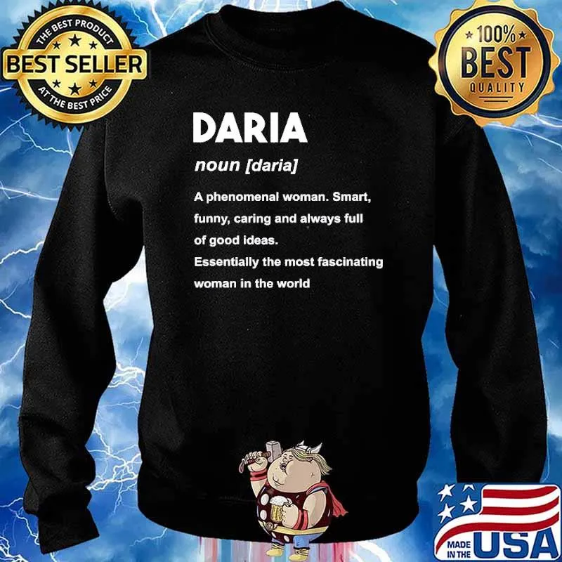 Daria Name Definition A Phenomenal Woman Smart Funny Caring Shirt Sweater