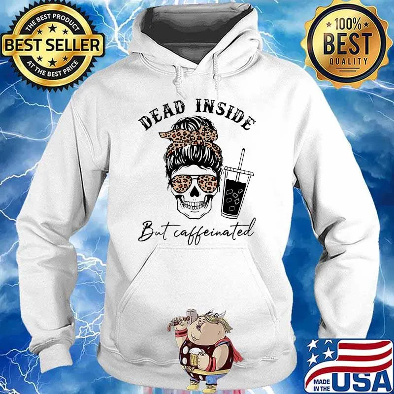Dead Inside But Caffeinated Messy Bun Skull Leopard Plaid T-Shirt Hoodie