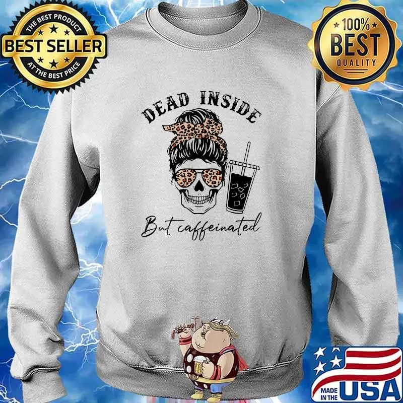 Dead Inside But Caffeinated Messy Bun Skull Leopard Plaid T-Shirt Sweater